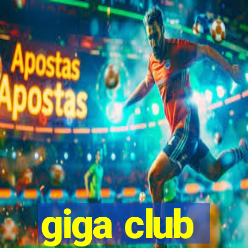 giga club